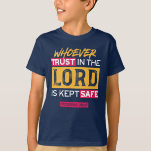 Whoever Trusts in the Lord Is Kept Safe Quote T-Shirt