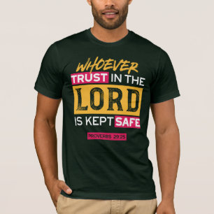 Whoever Trusts in the Lord Is Kept Safe Quote T-Shirt