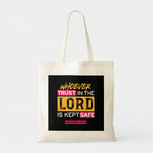 Whoever Trusts in the Lord Is Kept Safe Quote Tote Bag