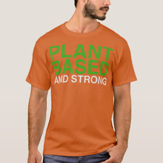Whole Food Plant Based, Vegan, WFPB, Vegetarian    T-Shirt