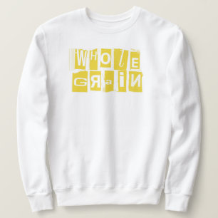 Whole Grain Sweatshirt