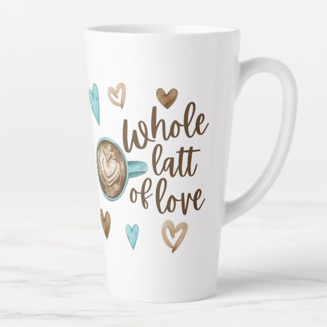 Whole Latt Of Love Latte Mug (Right)