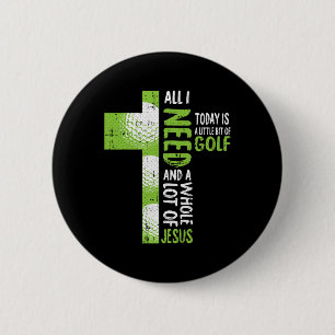 Whole Lot Of Jesus Golf Golfing Sport Lover Christ 6 Cm Round Badge