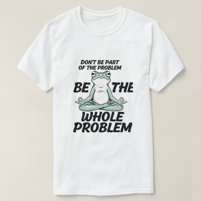 Whole Problem T-Shirt (Design Front)