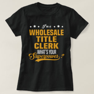 Wholesale Title Clerk T-Shirt
