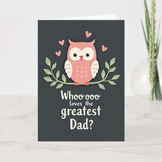 Whoo Loves Dad Funny Art Card (Front)