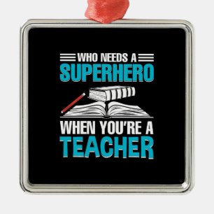 Whoo Needs A Superhero When You Are A Teacher Metal Tree Decoration