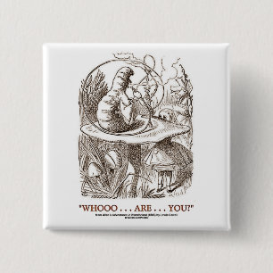 Whooo...Are...You? (Alice and the Caterpillar) 15 Cm Square Badge