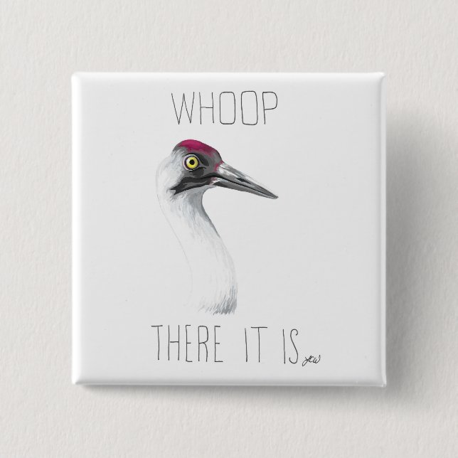 Whoop There It Is (Whooping Crane) 15 Cm Square Badge (Front)