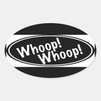 Whoop! Whoop! Oval Sticker