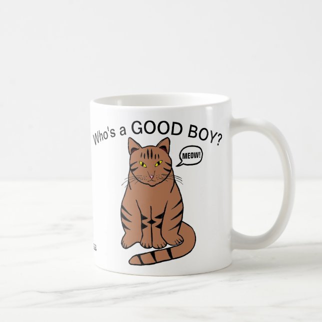 Who's a GOOD BOY? Brown Tabby Cat Mug (Right)