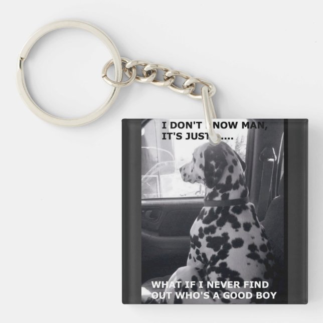 Who's a good boy... T-Shirt Keychain (Front)