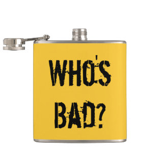 Who's Bad? Hip Flask