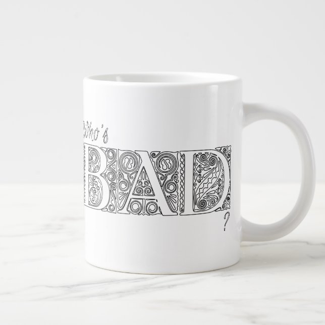 Who's bad? large coffee mug (Right)