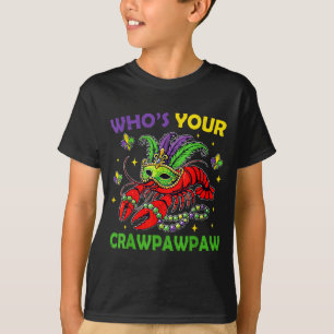 Who's crawpawpaw crawfish jester beads funny mardi T-Shirt