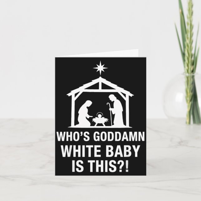 Who's God White Baby Is This Nativity Scene Christ Card (Front)
