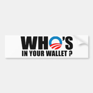 WHO'S IN YOUR WALLET BUMPER STICKER
