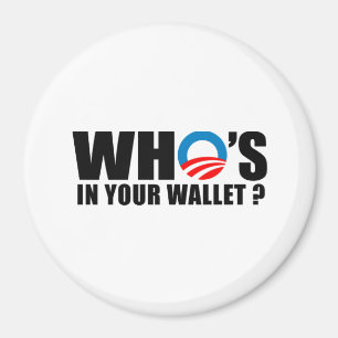 WHO'S IN YOUR WALLET MAGNET