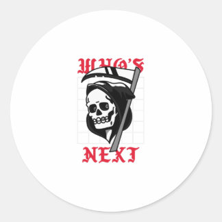 Who's Next with Grim Reaper Classic Round Sticker