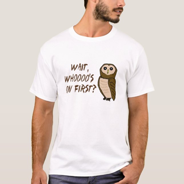 Who's on first? - shirt (Front)