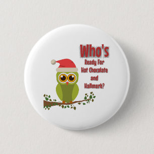 Who's Ready 6 Cm Round Badge