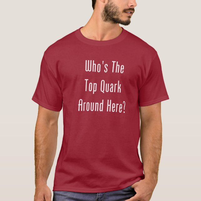 Who's The Top Quark Around Here? (Front)