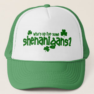 Who's  Up For Some Shenanigans?  Hat