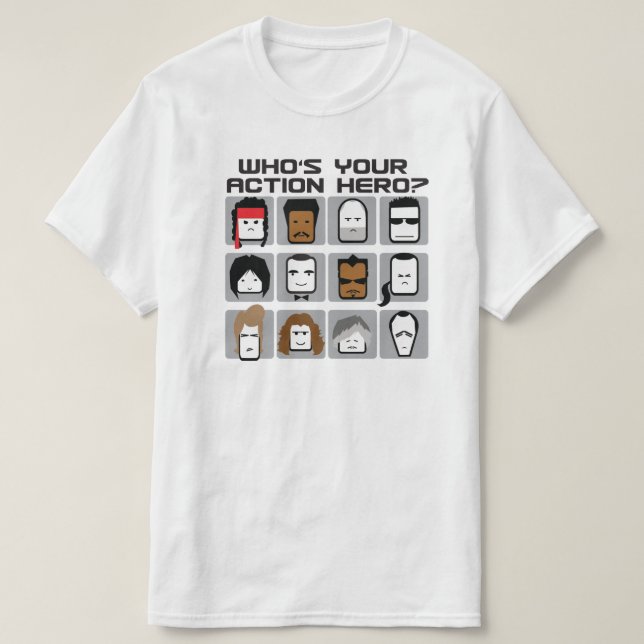 Who's Your Action Hero? Funny Cartoon T-Shirt (Design Front)