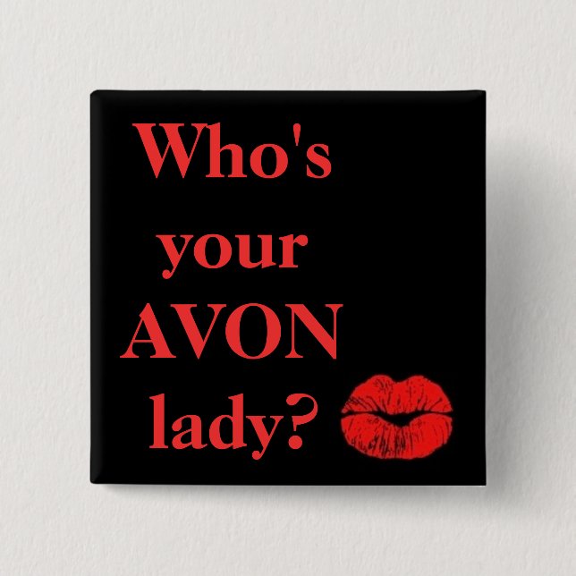 Who's Your AVON Lady? 15 Cm Square Badge (Front)