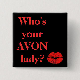 Who's Your AVON Lady? 15 Cm Square Badge