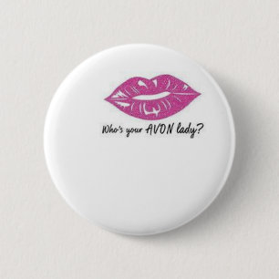 Who's your Avon lady button