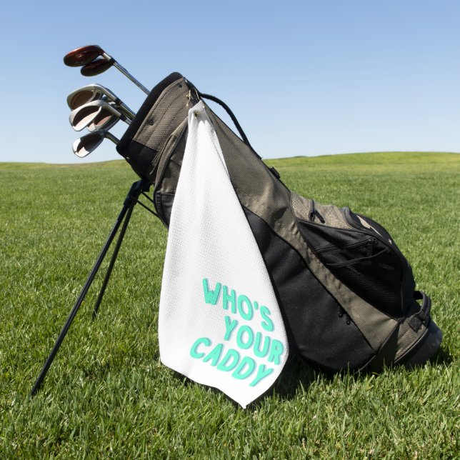 Who's your caddy golf towel (Green)