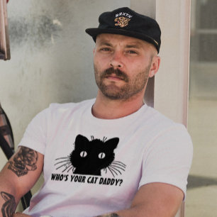 Who's your Cat Daddy Dad T-shirts, Funny T-Shirt