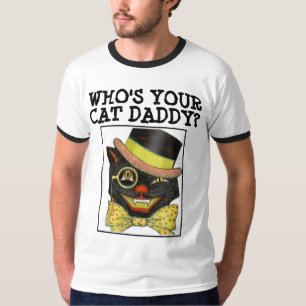 WHO'S YOUR CAT DADDY? Funny T-shirts 4 Cat Dads!