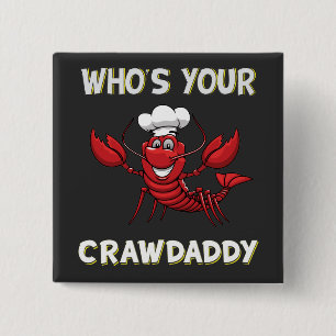 Who's your Crawdaddy 15 Cm Square Badge