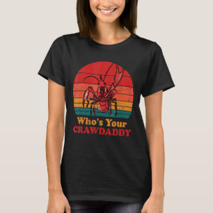 Who's Your Crawdaddy Crawfish Boil Mardi Gras Caju T-Shirt
