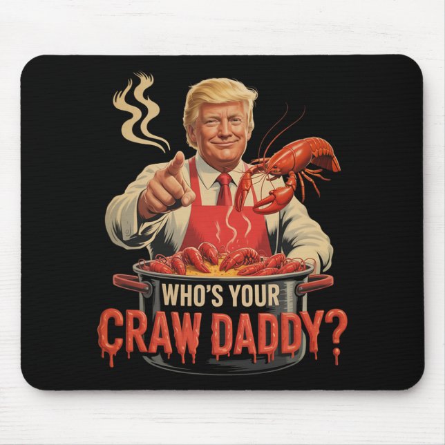 Whos Your Crawdaddy Crawfish Funny Cajun Boil Seaf Mouse Mat (Front)