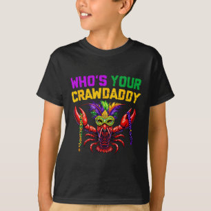 Who's Your Crawdaddy Crawfish Jester Beads Funny M T-Shirt