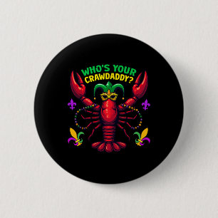 Whos Your Crawdaddy Crawfish Jester Beads Funny Ma 6 Cm Round Badge