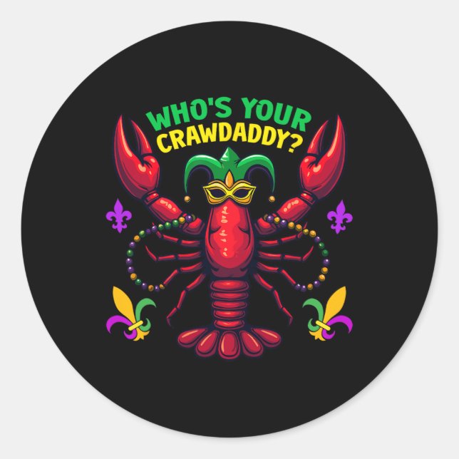 Whos Your Crawdaddy Crawfish Jester Beads Funny Ma Classic Round Sticker (Front)