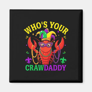 Whos Your Crawdaddy Crawfish Jester Beads Funny Ma Magnet