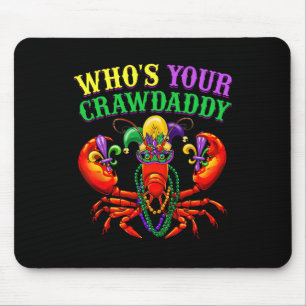 Whos Your Crawdaddy Crawfish Jester Beads Funny Ma Mouse Mat