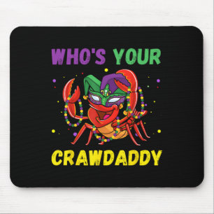Whos Your Crawdaddy Crawfish Jester Beads Funny Ma Mouse Mat