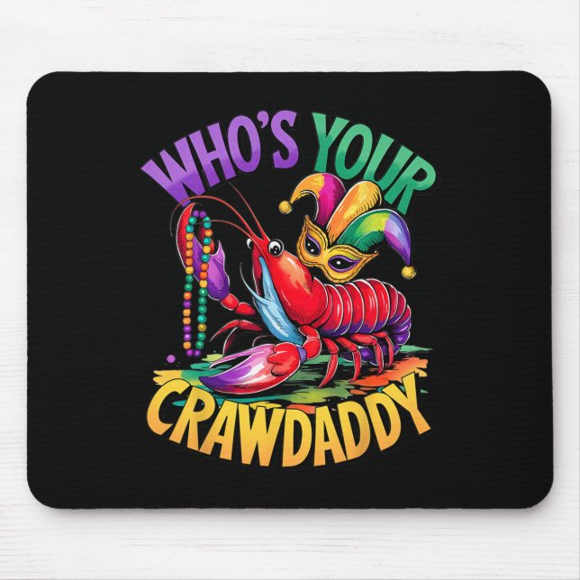 Whos Your Crawdaddy Crawfish Jester Beads Funny Ma Mouse Mat (Front)