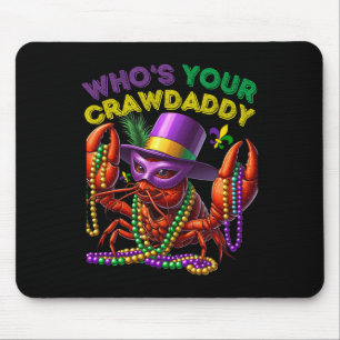 Whos Your Crawdaddy Crawfish Jester Beads Funny Ma Mouse Mat