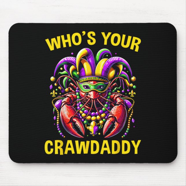 Whos Your Crawdaddy Crawfish Jester Beads Funny Ma Mouse Mat (Front)