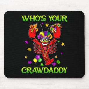Whos Your Crawdaddy Crawfish Jester Beads Funny Ma Mouse Mat