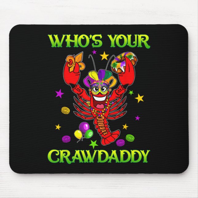 Whos Your Crawdaddy Crawfish Jester Beads Funny Ma Mouse Mat (Front)
