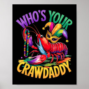 Whos Your Crawdaddy Crawfish Jester Beads Funny Ma Poster