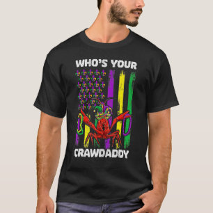 Whos Your Crawdaddy Crawfish Jester Beads Funny Ma T-Shirt